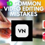 10 Common Video Editing Mistakes