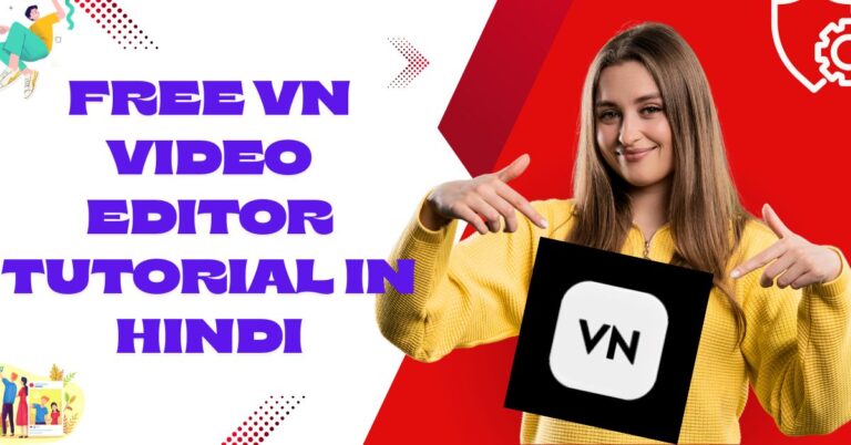 Free VN Video Editor Tutorial in Hindi