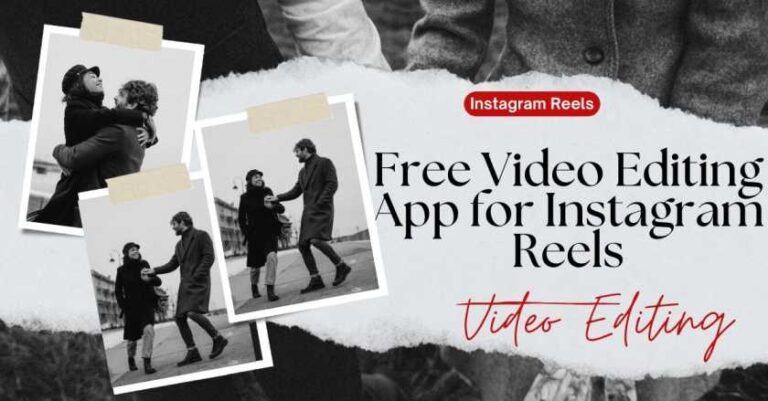 Free Video Editing App for Instagram Reels