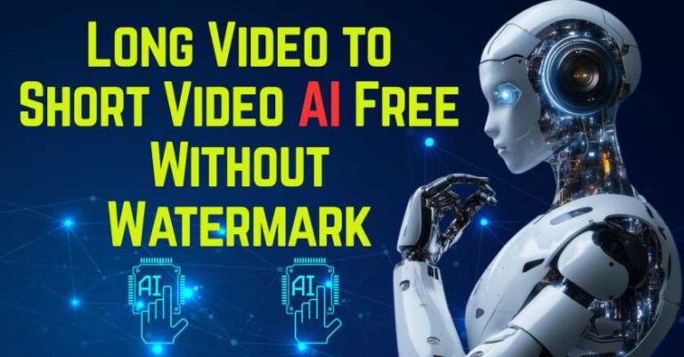 Long Video to Short Video AI Free Without Watermark