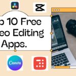 Top 10 Free Video Editing Apps.