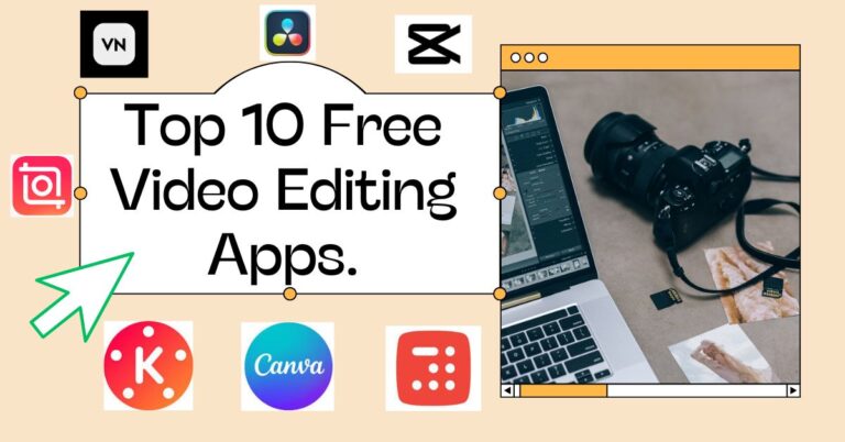 Top 10 Free Video Editing Apps.
