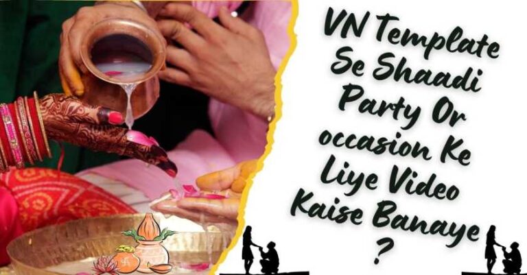 VN Template Se Shaadi Party Or occasion Ke Liye Video Kaise Banaye ?